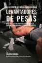 60 Recetas de Aperitivos Proteicos para Levantadores de Pesas. Acelere el crecimiento muscular sin pastillas, suplementos de Creatina o esteroides anabolicos - Joseph Correa