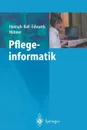 Pflegeinformatik - Kathryn J. Hannah, H. Merscheim