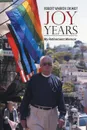 Joy Years. My Retirement Memoir - Robert Warren Cromey