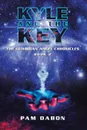 Kyle and the Key. The Guardian Angel Chronicles - Pam Dabon