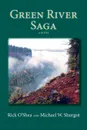 Green River Saga. A Novel - Michael W. Shurgot, Rick O'Shea