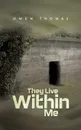 They Live Within Me - Owen Thomas