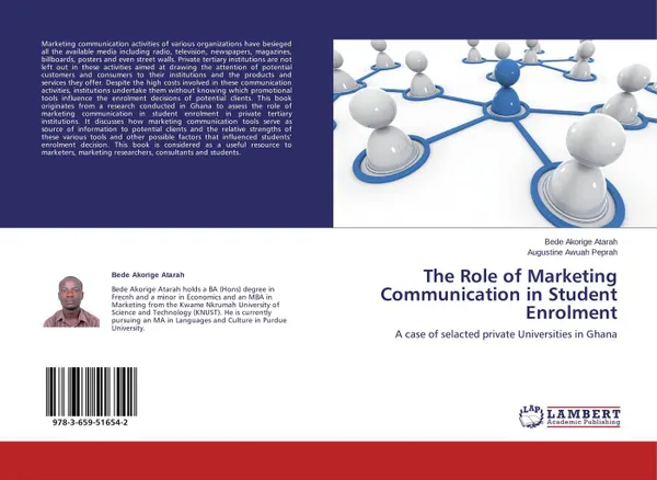 Обложка книги The Role of Marketing Communication in Student Enrolment, Bede Akorige Atarah and Augustine Awuah Peprah