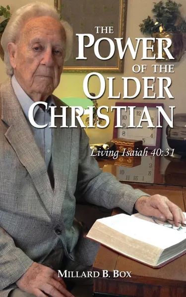 Обложка книги The Power of the Older Christian, Millard B. Box