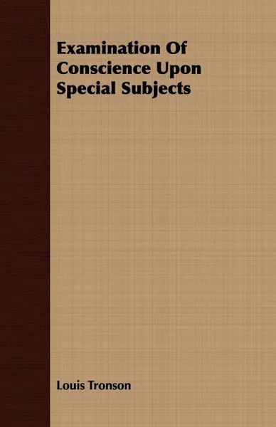 Обложка книги Examination Of Conscience Upon Special Subjects, Louis Tronson