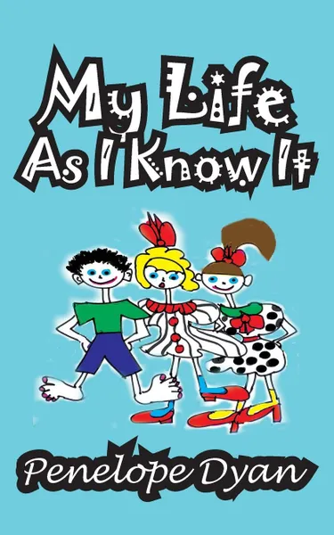 Обложка книги My Life as I Know It, Penelope Dyan