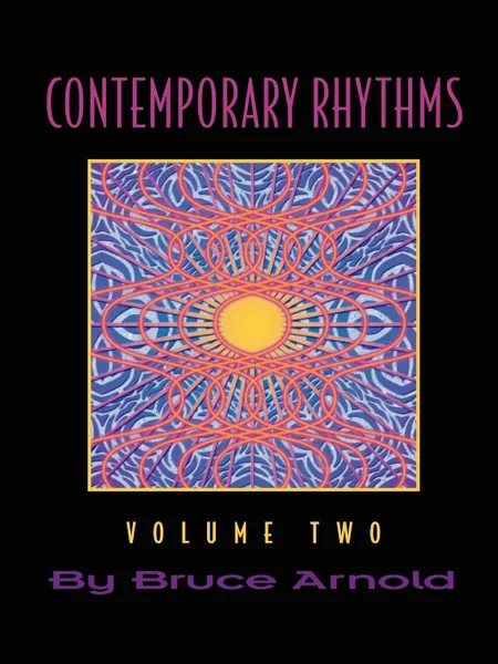 Обложка книги Contemporary Rhythms Volume Two, Bruce E. Arnold