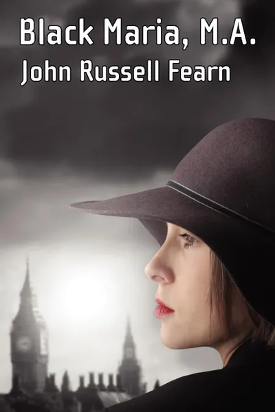 Обложка книги Black Maria, M.A. A Classic Crime Novel (Black Maria, Book One), John Russell Fearn