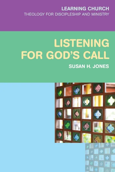 Обложка книги Listening for God's Call, Susan H. Jones