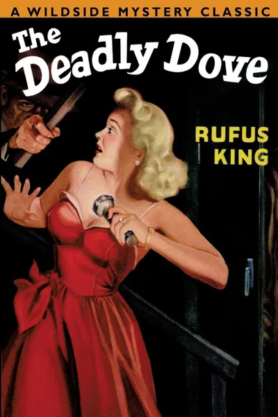 Обложка книги The Deadly Dove, Rufus King