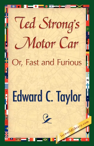 Обложка книги Ted Strong's Motor Car, C. Taylor Edward C. Taylor, Edward C. Taylor