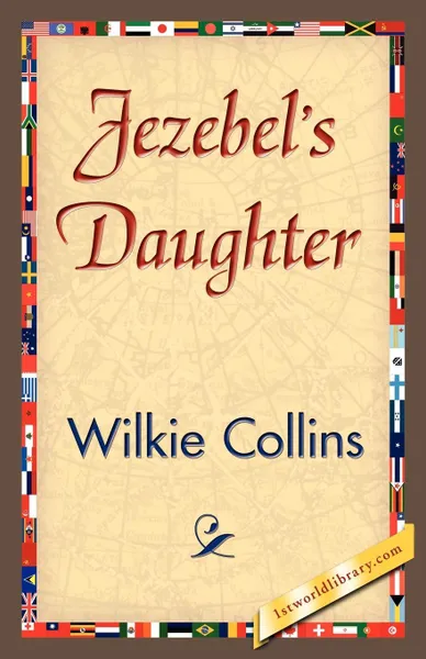 Обложка книги Jezebel's Daughter, Wilkie Collins, Wilkie Collins