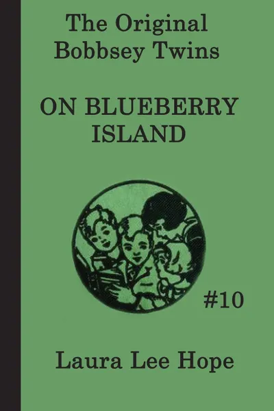 Обложка книги The Bobbsey Twins on Blueberry Island, Laura Lee Hope