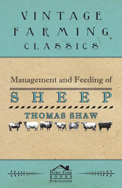 Обложка книги Management and Feeding of Sheep, Thomas Shaw