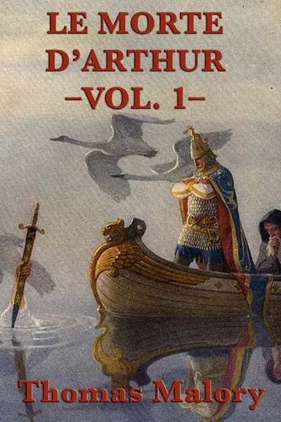 Обложка книги Le Morte D'Arthur -Vol. 1-, Thomas Malory