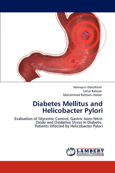 Обложка книги Diabetes Mellitus and Helicobacter Pylori, Homayun Dolatkhah, Sahar Babaee, Mohammad Rahbani-Nobar