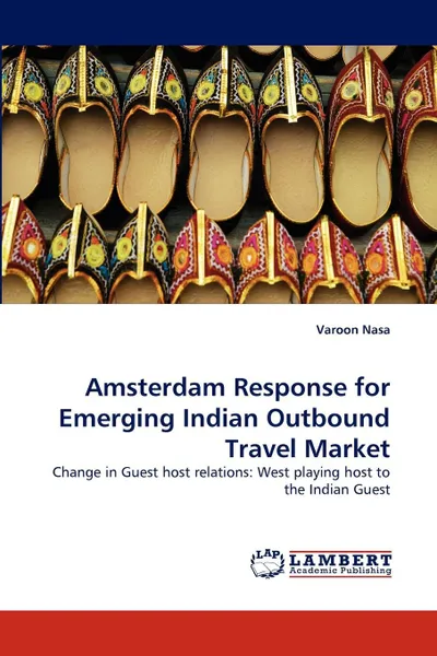 Обложка книги Amsterdam Response for Emerging Indian Outbound Travel Market, Varoon Nasa