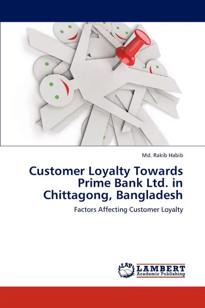 Обложка книги Customer Loyalty Towards Prime Bank Ltd. in Chittagong, Bangladesh, Habib Md. Rakib