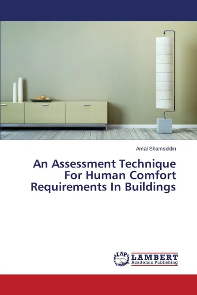 Обложка книги An Assessment Technique For Human Comfort Requirements In Buildings, Shamseldin Amal