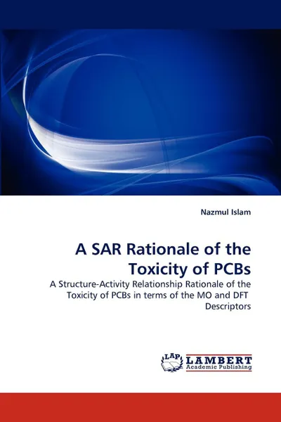 Обложка книги A SAR Rationale of the Toxicity of PCBs, Nazmul Islam
