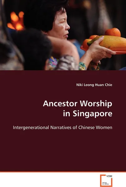 Обложка книги Ancestor Worship in Singapore, Niki Leong Huan Chie