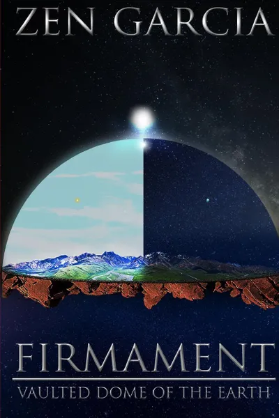 Обложка книги Firmament. Vaulted Dome of the Earth, Zen Garcia