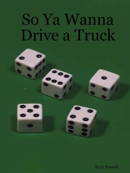 Обложка книги So YA Wanna Drive a Truck, Rich Powell