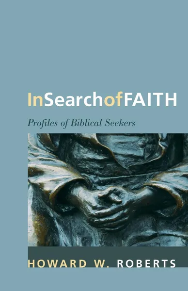 Обложка книги In Search of Faith, Howard W. Roberts