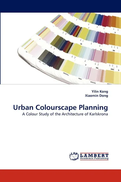 Обложка книги Urban Colourscape Planning, Yilin Kong, Xiaomin Dong