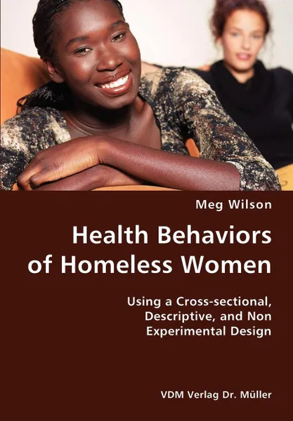 Обложка книги Health Behaviors of Homeless Women- Using a Cross-sectional, Descriptive, and Non Experimental Design, Meg Wilson
