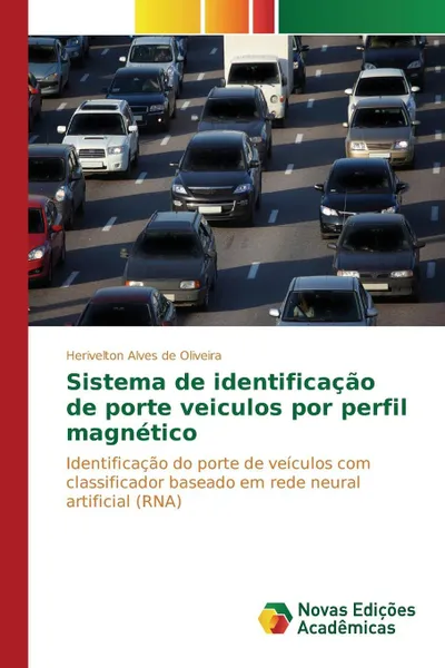 Обложка книги Sistema de identificacao de porte veiculos por perfil magnetico, Alves de Oliveira Herivelton