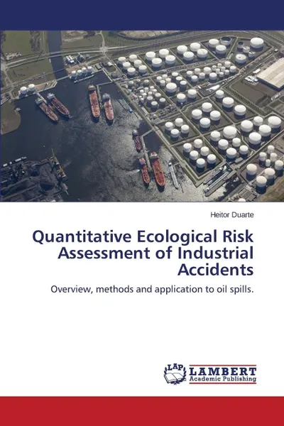 Обложка книги Quantitative Ecological Risk Assessment of Industrial Accidents, Duarte Heitor