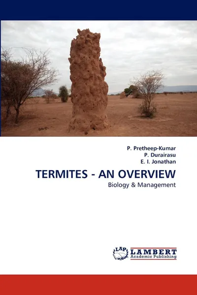Обложка книги Termites - An Overview, P. Pretheep-Kumar, P. Durairasu, E. I. Jonathan