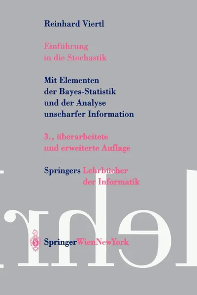 Обложка книги Einfuhrung in die Stochastik. Mit Elementen der Bayes-Statistik und der Analyse unscharfer Information, R.K.W. Viertl