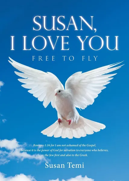 Обложка книги Susan, i love you. free to fly, Susan Temi