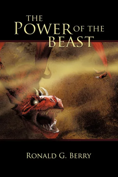 Обложка книги The Power of the Beast. A Commentary on the Book of Revelation, Ronald G. Berry