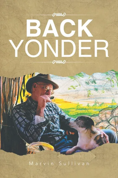 Обложка книги Back Yonder. Marvin Sullivan, Marvin Sullivan