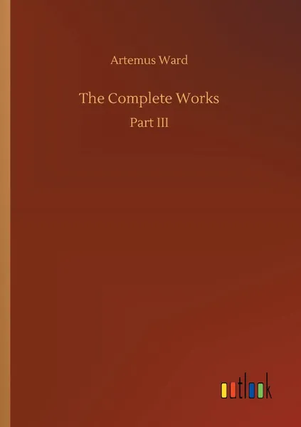 Обложка книги The Complete Works, Artemus Ward