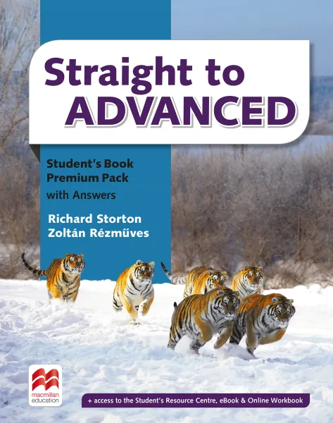 Обложка книги Straight to Advanced: Student's Book Premium Pack with Answers, Richard Storton, Zoltan Rezmuves