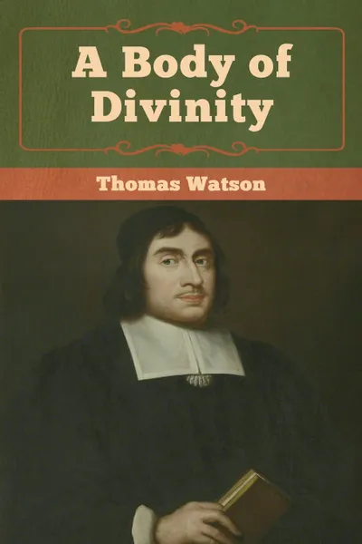 Обложка книги A Body of Divinity, Thomas Watson