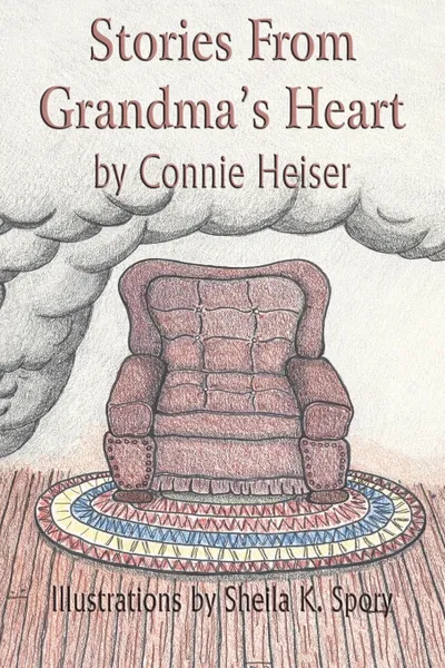 Обложка книги Stories from Grandma's Heart, Connie Heiser