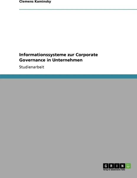 Обложка книги Informationssysteme zur Corporate Governance in Unternehmen, Clemens Kaminsky