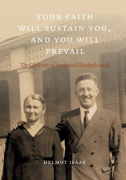 Обложка книги Your Faith Will Sustain You And You Will  Prevail, Helmut Isaak