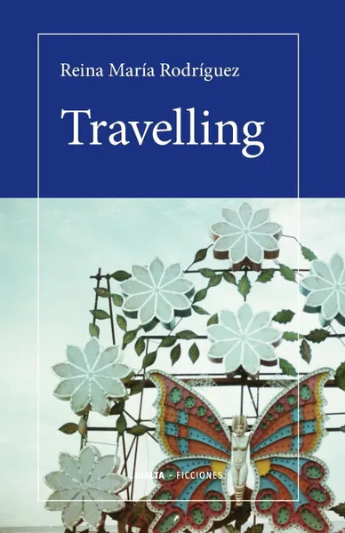 Обложка книги Travelling, Reina María Rodríguez