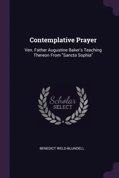 Обложка книги Contemplative Prayer. Ven. Father Augustine Baker's Teaching Thereon From 
