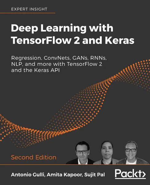 Обложка книги Deep Learning with TensorFlow 2 and Keras - Second Edition, Antonio Gulli, Sujit Pal, Amita Kapoor