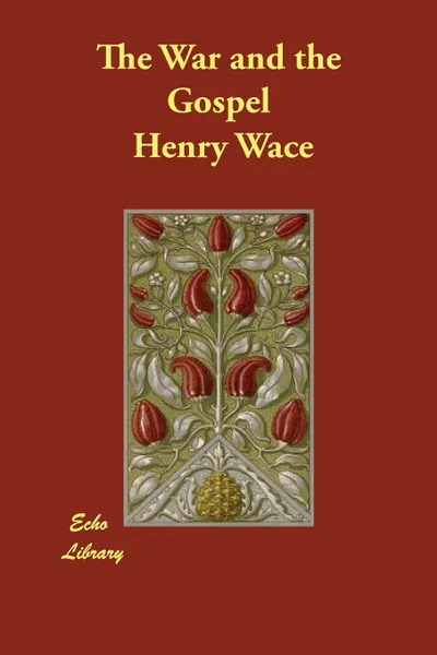 Обложка книги The War and the Gospel, Henry Wace