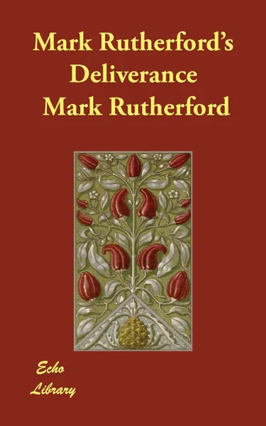 Обложка книги Mark Rutherford's Deliverance, Mark Rutherford