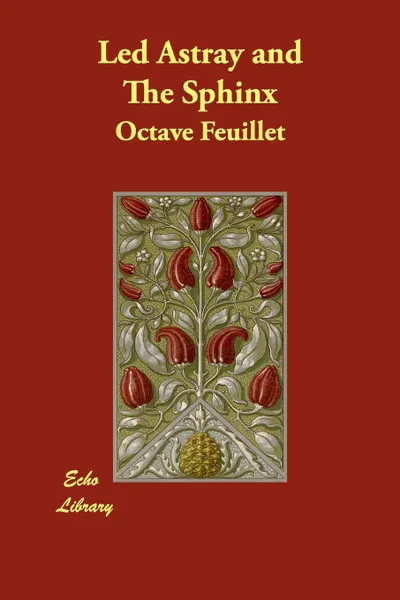 Обложка книги Led Astray and The Sphinx, Octave Feuillet