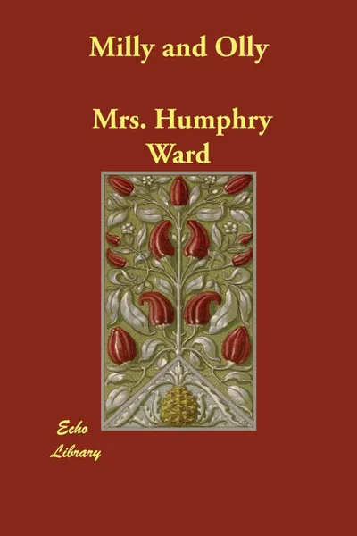 Обложка книги Milly and Olly, Mrs. Humphry Ward